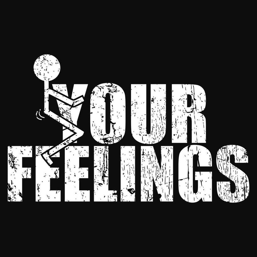Grunt Style F*ck Your Feelings Shirt - Patriotic Clothing
