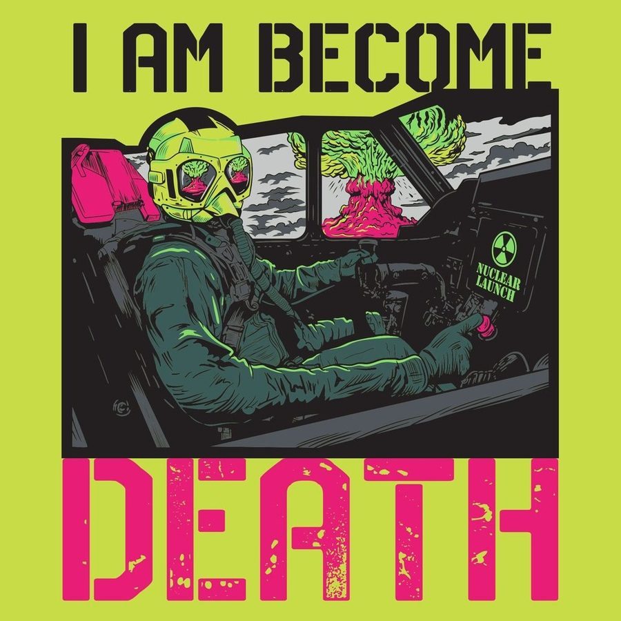 Grunt Style I Am Become Death T-Shirt - Safety Green