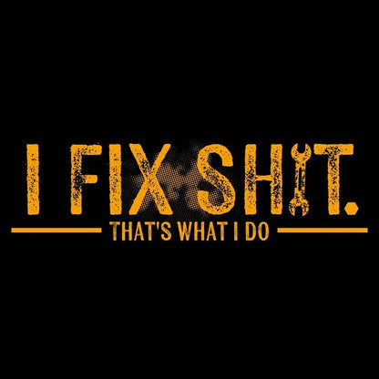Grunt Style I Fix Sh*t Hoodie - Black