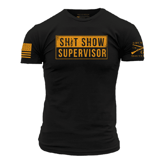 Grunt Style Sh*t Show Supervisor T-Shirt