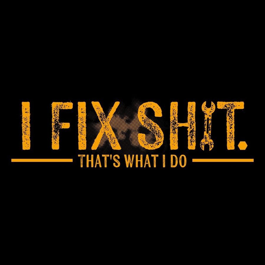 Grunt Style I Fix Sh*t T-Shirt - Black