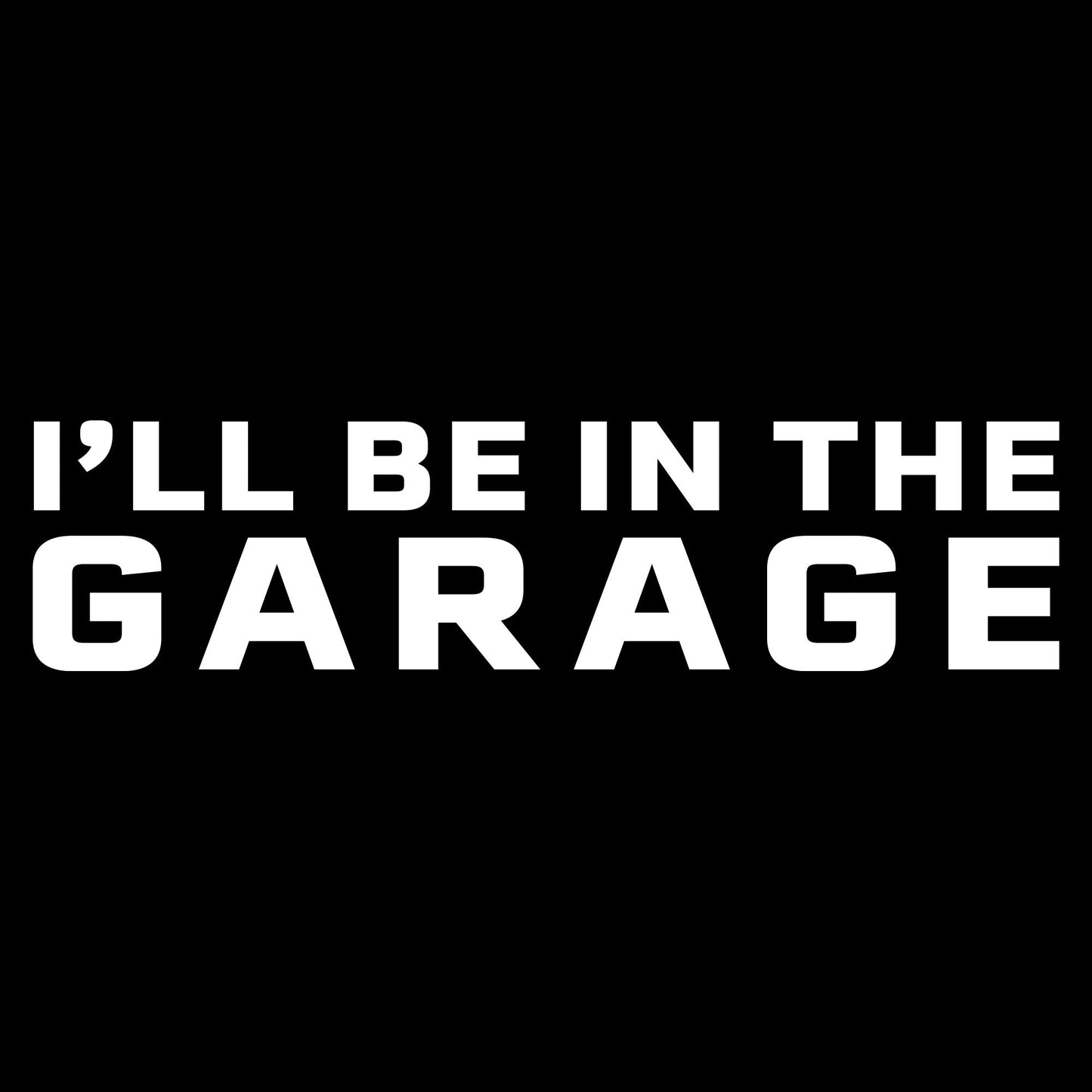 Grunt Style I'll Be In The Garage Hoodie - Black