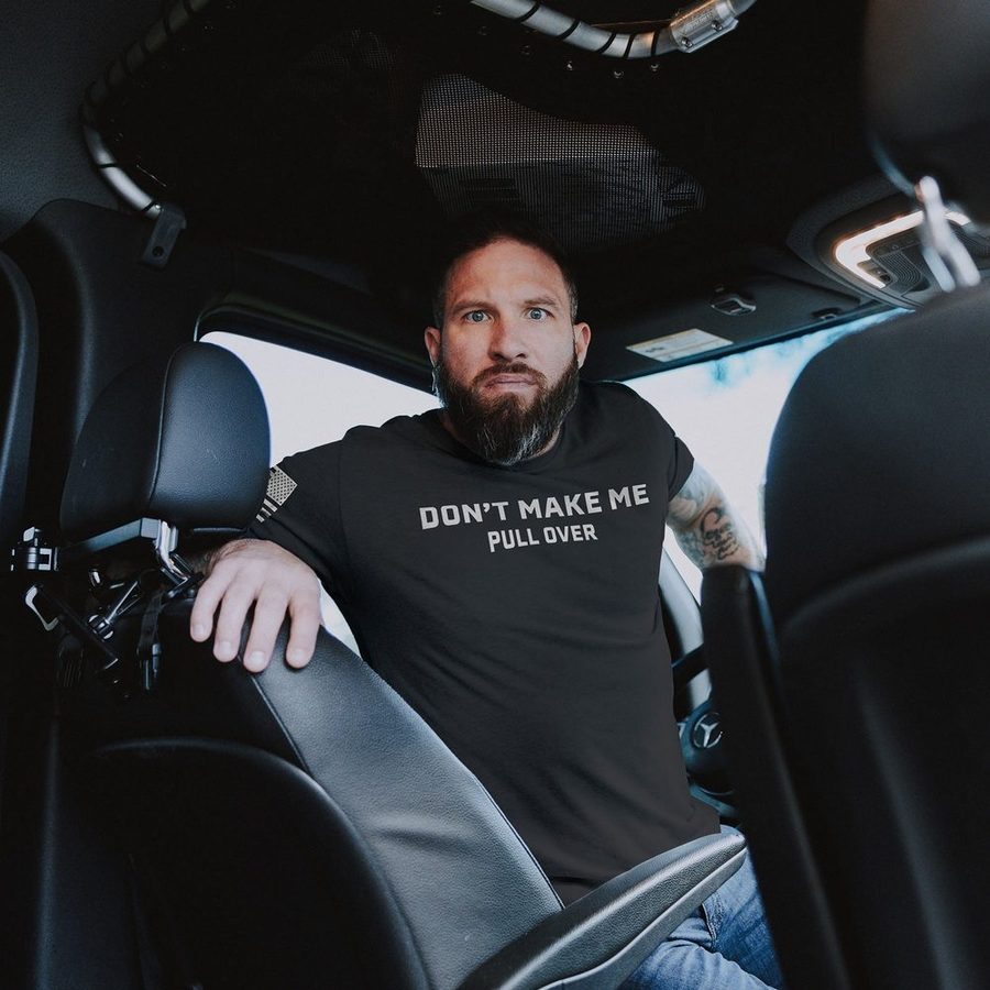 Grunt Style Don't Make Me Pull Over T-Shirt - Charcoal