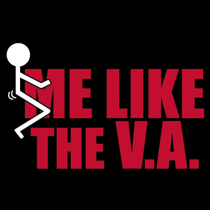 Grunt Style F*ck Me Like The VA T-Shirt - Black