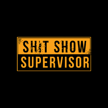 Grunt Style Sh*t Show Supervisor Tank - Black