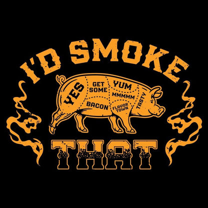 Grunt Style Men's T-Shirt - I'd Smoke That - Patriotic Apparel