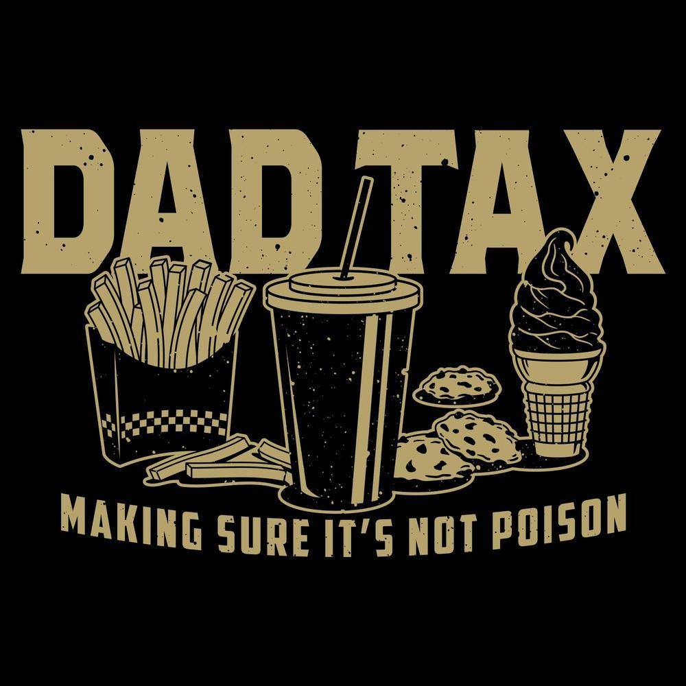 Grunt Style Dad Tax T-Shirt - Black