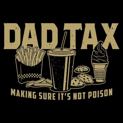 Grunt Style Dad Tax T-Shirt - Black